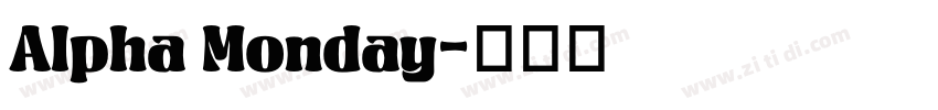 Alpha Monday字体转换